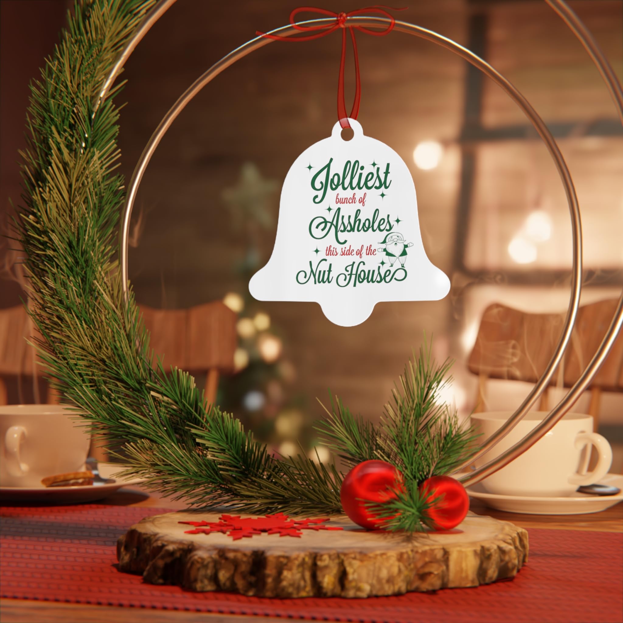 Metal Ornaments, Funny Christmas Decor, Jolliest Bunch of A-Holes This Side of The Nuthouse, Holiday Ornaments