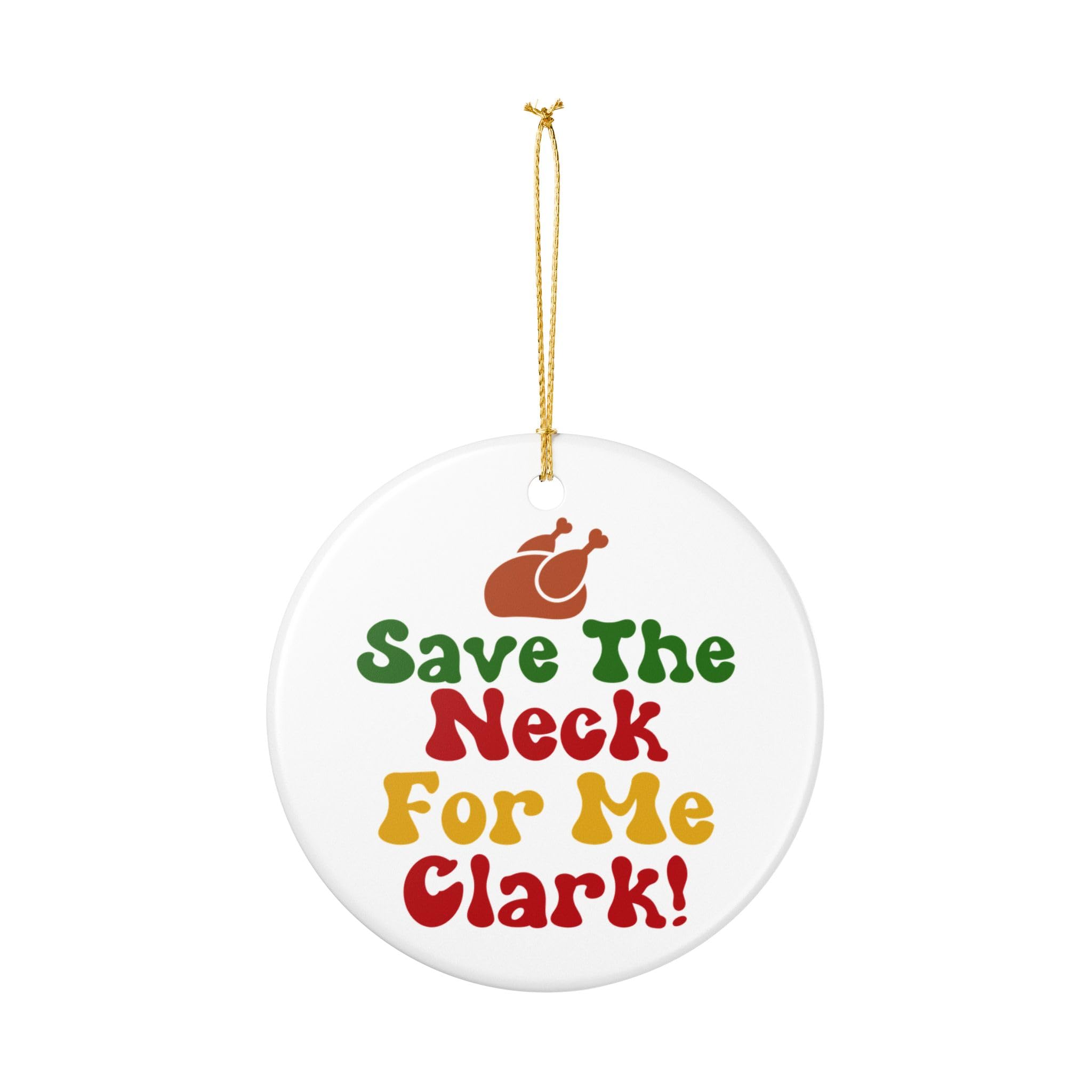 Ceramic Ornament, Save The Neck for Me, Christmas Decor, Tree Decoration, Funny Ornament, Hand-Painted